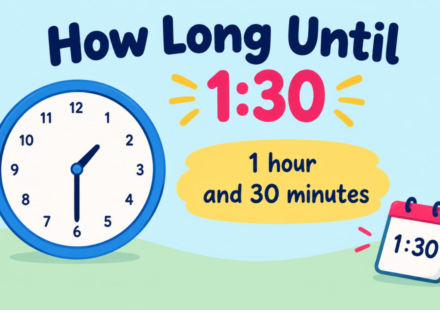 How Long Until 1:30? Simple Time Calculation Guide