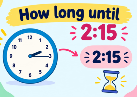 How Long Until 2:15? Simple Time Calculation Guide