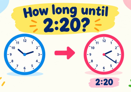 How Long Until 2:20? Countdown Timer & Exact Time Remaining