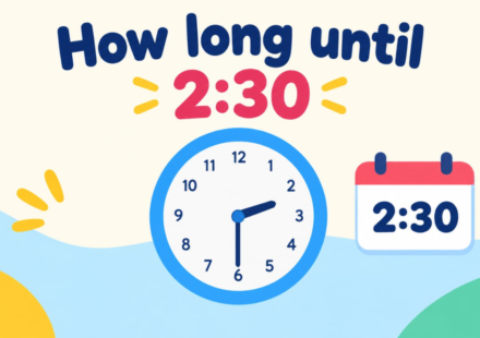 How Long Until 2:30? Countdown to 2:30 PM & AM