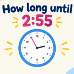 How Long Until 2:55? Countdown Timer & Exact Time Remaining