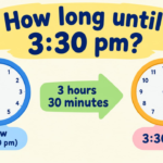 How Long Until 3:30 PM? Countdown to 3:30 PM Today