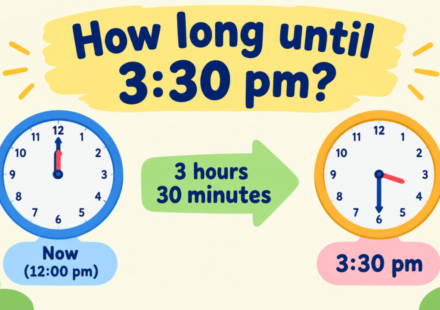 How Long Until 3:30 PM? Countdown to 3:30 PM Today