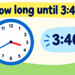 How Long Until 3:40? Countdown to 3:40 PM & AM