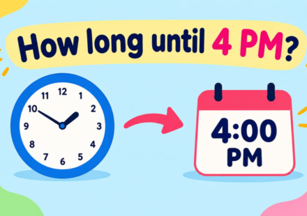 How Long Until 4 PM? Countdown Timer & Exact Time Remaining