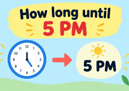 How Long Until 5 PM? Countdown Timer & Exact Time Remaining