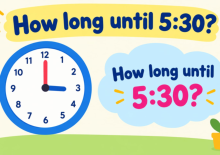 How Long Until 5:30? Countdown to 5:30 PM & AM
