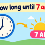 How Long Until 7 AM? Countdown Timer & Exact Time Remaining