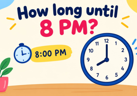 How Long Until 8 PM? Countdown Timer & Exact Time Remaining