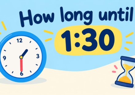 How Long Until 1:30? Simple Time Calculation Guide