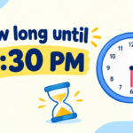 How Long Until 2:30 PM? Calculate the Exact Time Remaining Today