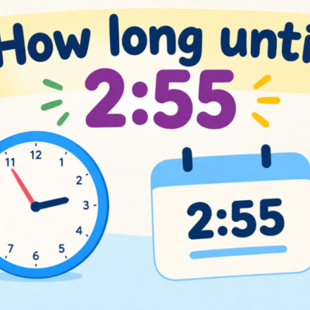How Long Until 2:55? Calculate the Exact Time Remaining
