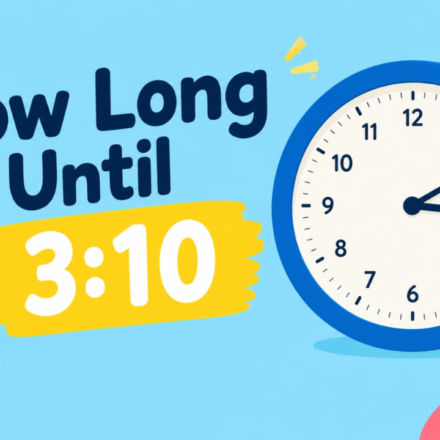 How Long Until 3:10? Calculate the Exact Time Remaining (2026)