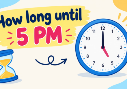 How Long Until 5 PM? Calculate the Exact Time Remaining (2026)