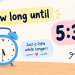 How Long Until 5:30? Simple Time Calculation Guide