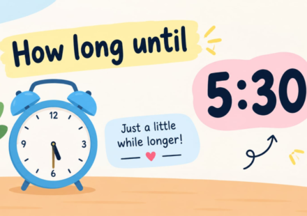 How Long Until 5:30? Simple Time Calculation Guide