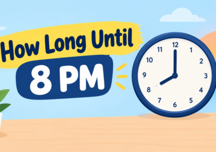 How Long Until 8 PM? Calculate the Exact Time Remaining (2026)